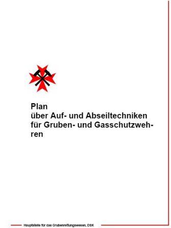Titelbild Plan für die Auf- und Abseiltechniken für Gruben- und Gasschutzwehren